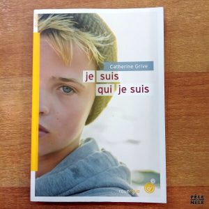 "Je suis qui je suis" - Catherine Grive (Rouergue)