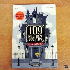 "109 rue des soupirs, Tome 1: Fantômes à domicile" - Mr Tan, Yomgui Dumont (Casterman)
