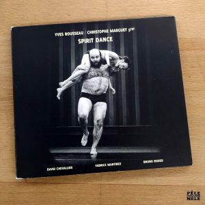 Yves Rousseau / Christophe Marguet "Spirit Dance" (CRISTAL RECORDS, 2017)
